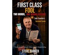First Class Fool: Two Words One Wrong Gesture