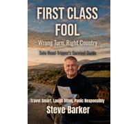 First Class Fool: Wrong Turn, Right Country