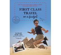 First Class Travel on a Budget: How to Hack Your Credit Cards to Book Incredible Trips for Less