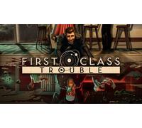 First Class Trouble