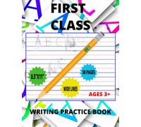 FIRST CLASS: WRITING PRACTICE BOOK