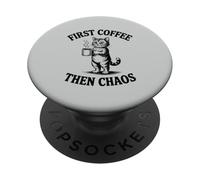 First Coffee Then Chaos Funny Cat Lover Morning PopSockets Adhesive PopGrip