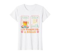 First Coffee Then Data Funny Work Design Value Graphic T-Shirt, Women, White, S