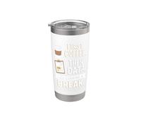 First Coffee Then Data I Am Earning A Break Funny Teacher Stainless Steel Insulated Tumbler