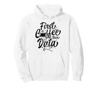 First Coffee Then Data Programmer Coder Life Pullover Hoodie