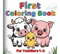 First Coloring Book for Toddlers 1-3: Cutest Animals Coloring Book for Kids 2-3 | Simple Coloring Pages
