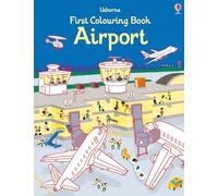 FIRST COLOURING BOOK AIRPORT (First Colouring Books)
