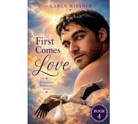 First Comes Love: 4 (Friendship Heirlooms)