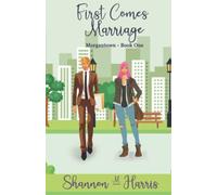 First Comes Marriage: MorganTown - Book One