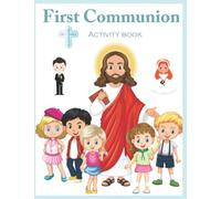 First Communion Activity Book: Catholic Gifts for Boys and Girls Includes Word Search, Puzzles, Coloring Pages, Dot to Dot and more | First Holy Communion Church Games for Kids