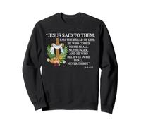 First Communion Bible Verse Bread of Life John 6:35 Sweatshirt