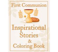 First Communion: Insprational Stories & Coloring Book [2 books in 1] (First Communion Gifts for Boys and Girls)