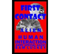 FIRST CONTACT-ALIEN HUMAN INTERACTION
