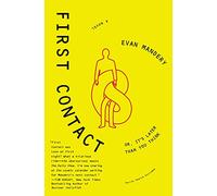 First Contact: Or, It's Later Than You Think