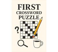 First Crossword Puzzle: 55+ Beginner-Friendly Brain-Boosting Crossword Challenges | 6" × 9" Paperback with Clear Print & Complete Answer Key