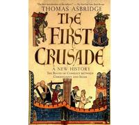 First Crusade A New History Thomas Asbridge Paperback Oxford Univ