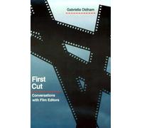 First Cut - Conversations With Film Editors