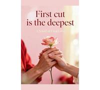 First cut is the deepest