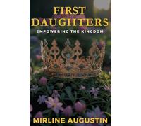 First Daughters: Empowering The Kingdom
