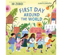 First Day Around the World: Exploring Breakfast-to-Bedtime School Routines Across Continents for Kids (Ages 4-8)