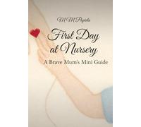 First Day at Nursery A Brave Mum’s Mini Guide