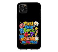 First Day Back 6 7 Goals On My Mind School Motivation Case for iPhone 11 Pro Max