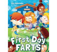 First Day Farts: A Funny Read Aloud Book for Kids About School Anxiety