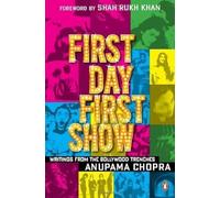 First Day First Show: Writings from the Bollywood Trenches