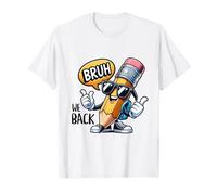 First Day of School | Kids, Teens & Teachers Bruh We Back T-Shirt