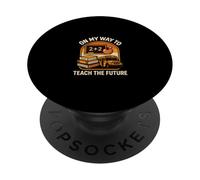 First Day Of School On My Way To Teach The Future Women's PopSockets Adhesive PopGrip