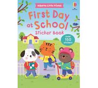 First Day of School Sticker Book (Usborne Little Friends)