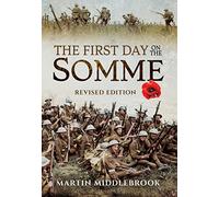 First Day on the Somme: Revised Edition