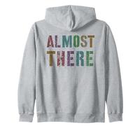 First Day Senior ALMOST THERE Batch 2026 Graduate Autographs Zip Hoodie
