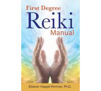 First Degree Reiki Manual