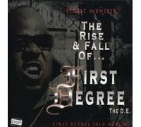 First Degree The D.E. - Street Monster: Rise And Fall Of... [Us Import]