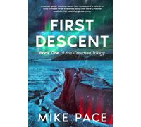 First Descent: A Contemporary Fantasy Holiday Adventure (Crevasse)