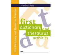First Dictionary and Thesaurus Activities: KS1/KS2, Ages 5-9