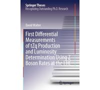 First Differential Measurements of tZq Production and Luminosity Determination Using Z Boson Rates at the LHC (Springer Theses)