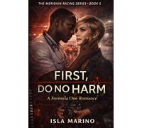 First, Do No Harm - A Formula One Romance (The Meridian Racing Series)