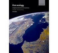 First Ecology: Ecological Principles And Enviromental Issues