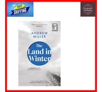 First Edition of The Land in Winter - Shortlisted for Booker Prize 2025