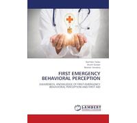 First Emergency Behavioral Perception: AWARENESS, KNOWLEDGE OF FIRST EMERGENCY BEHAVIORAL PERCEPTION AND FIRST AID