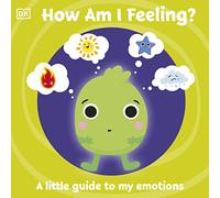 First Emotions: How Am I Feeling?: A little guide to my emotions (First Emotions)