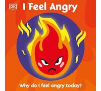 First Emotions: I Feel Angry: (First Emotions)