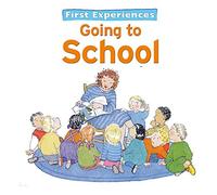 First Experiences... Going to School