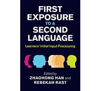 First Exposure to a Second Language: Learners' Initial Input Processing