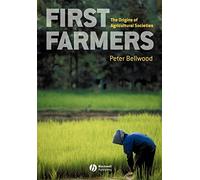 First Farmers: The Origins of Agricultural Societies