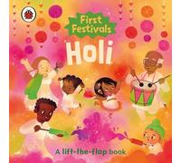 First Festivals: Holi : A lift-the-flap book