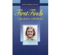 First Finds: A Yorkshire Childhood