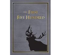 First Five Hundred: The Royal Newfoundland Regiment in Galipoli & on the Western Front During the Great War
